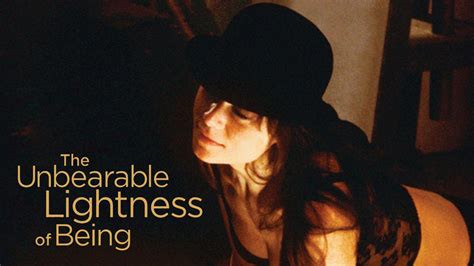 watch the unbearable lightness of being